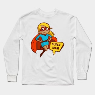 Super Mam! Long Sleeve T-Shirt